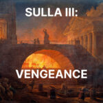 46 – Sulla III: Vengeance