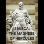 65 – Seneca, The Madness of Hercules