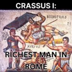 71 – Crassus 1: Richest Man in Rome