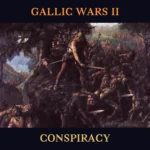 92 – Gallic Wars 2: Conspiracy