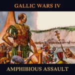 94 – Gallic Wars 4: Amphibious Assault